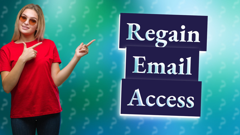 Regain Email Access