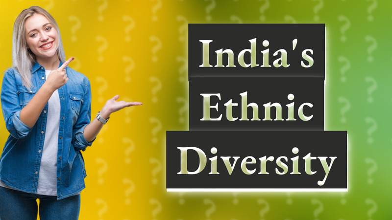 India's Ethnic Diversity