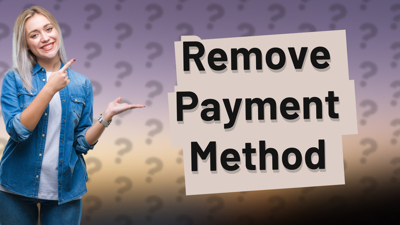 Remove Payment Method