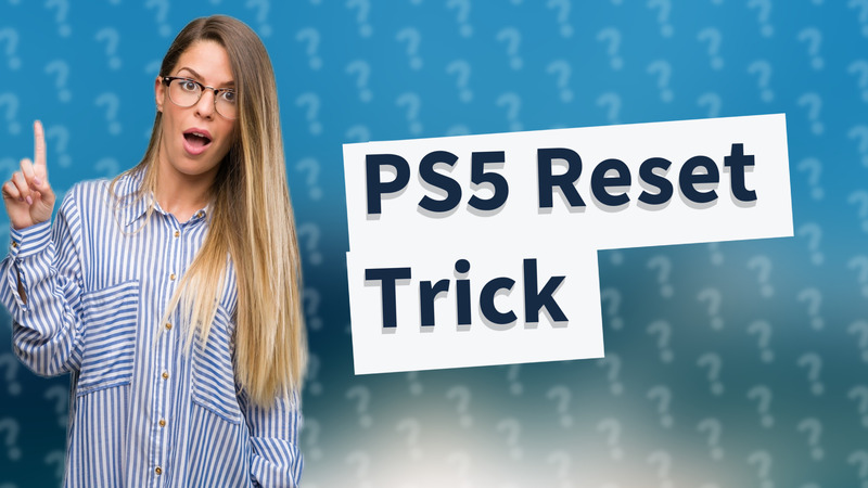 PS5 Reset Trick