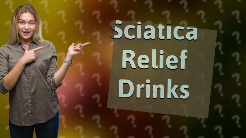 Sciatica Relief Drinks