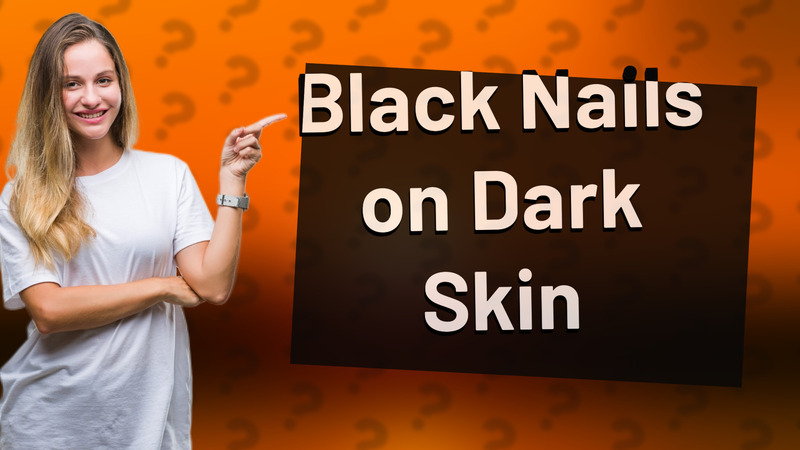 Black Nails on Dark Skin