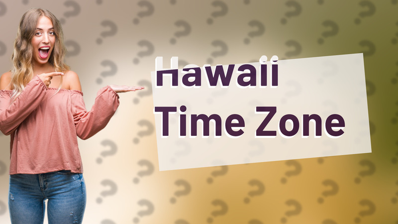 Hawaii Time Zone