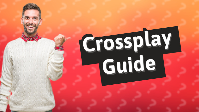 Crossplay Guide