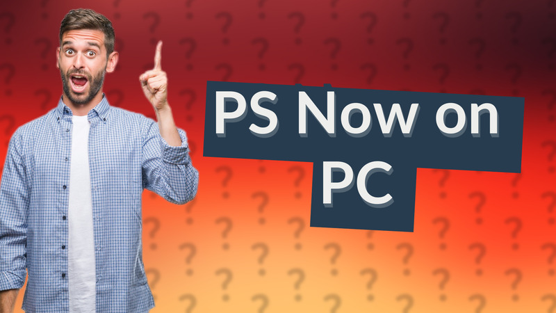 PS Now on PC