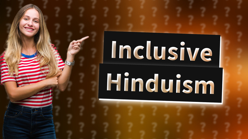 Inclusive Hinduism