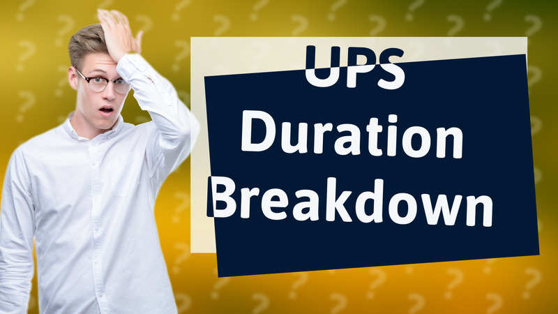 UPS Duration Breakdown