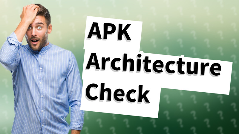 APK Architecture Check