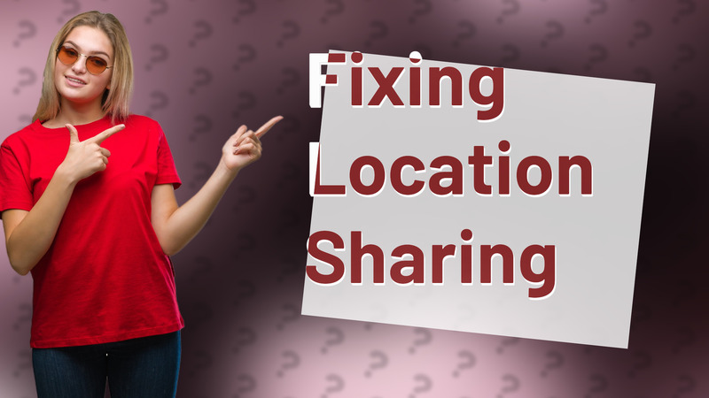 Fixing Location Sharing