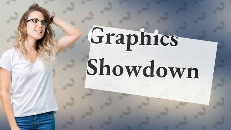 Graphics Showdown