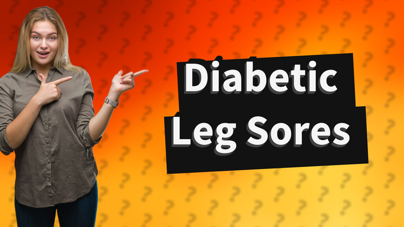 Diabetic Leg Sores