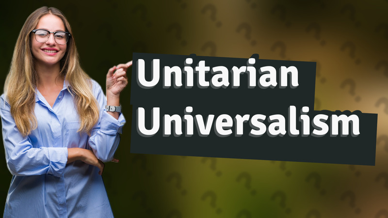 Unitarian Universalism