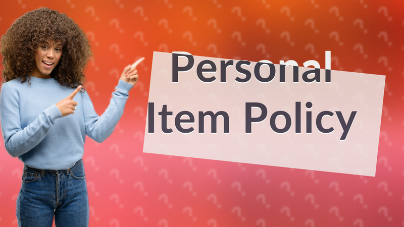 Personal Item Policy