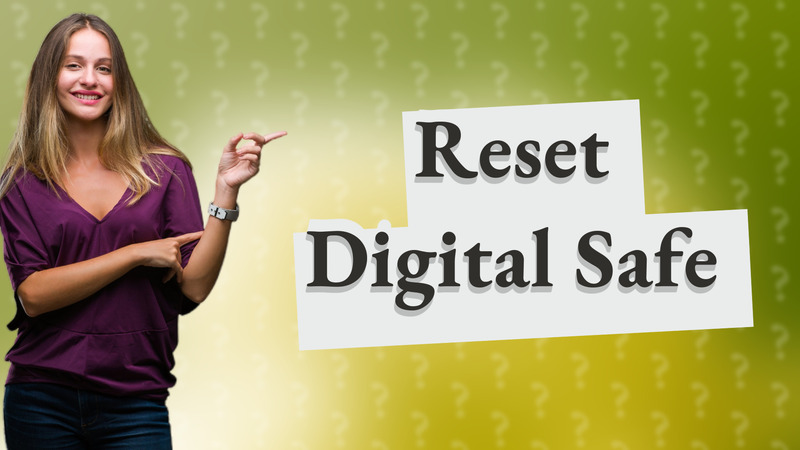 Reset Digital Safe