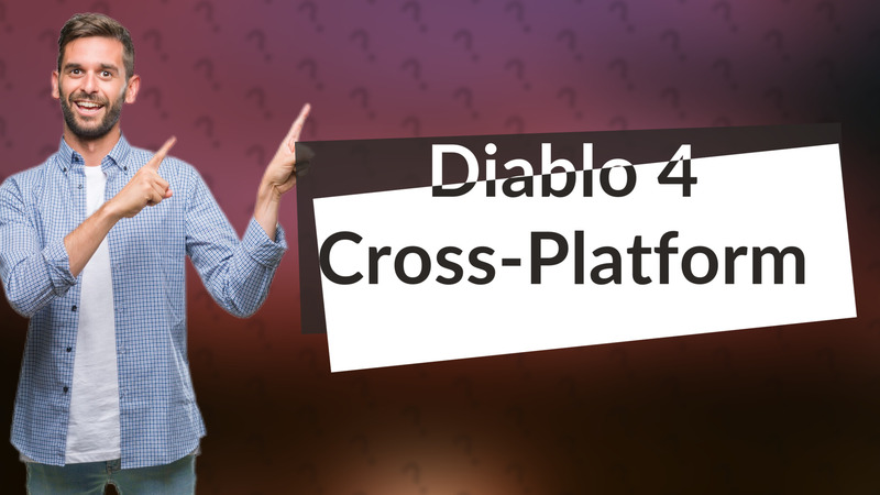 Diablo 4 Cross-Platform