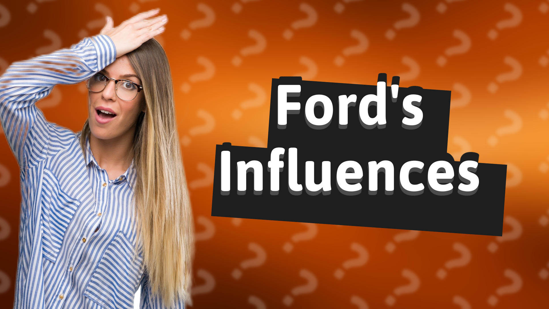 Ford's Influences