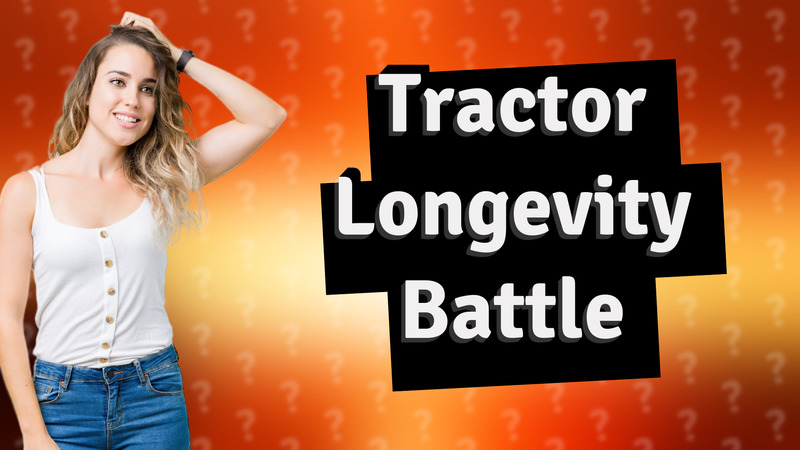 Tractor Longevity Battle