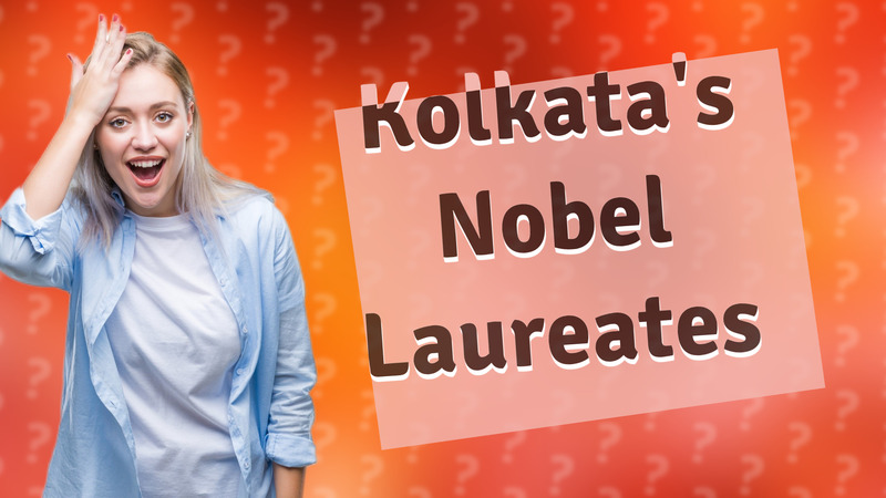 Kolkata's Nobel Laureates