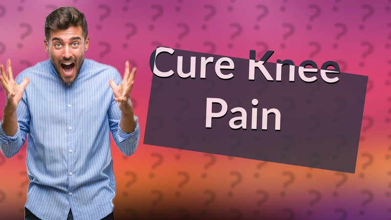 Cure Knee Pain