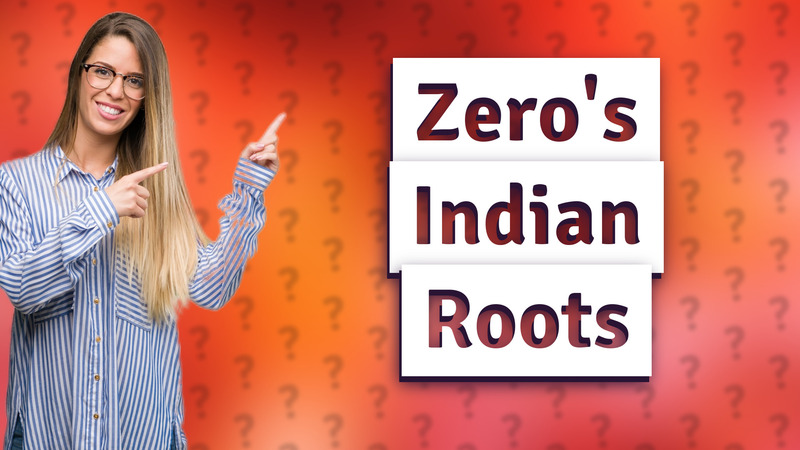 Zero's Indian Roots