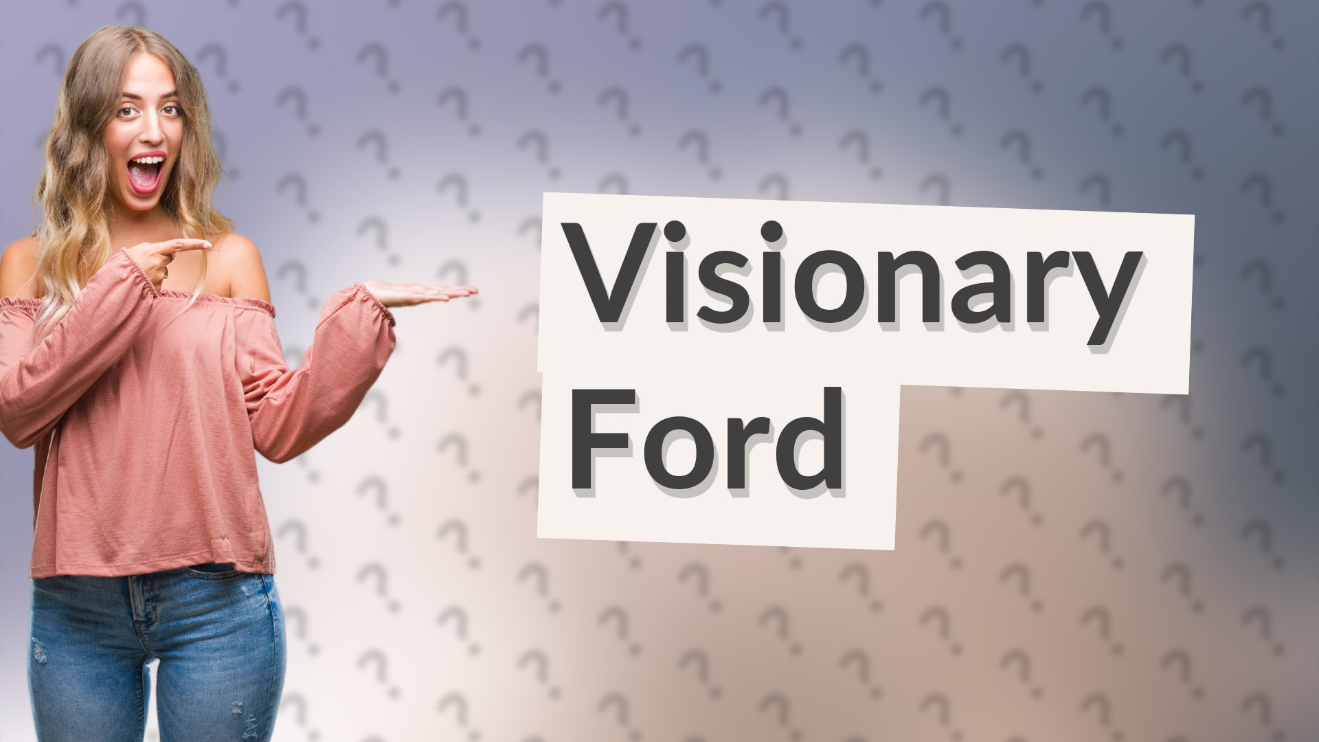 Visionary Ford