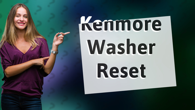 Kenmore Washer Reset
