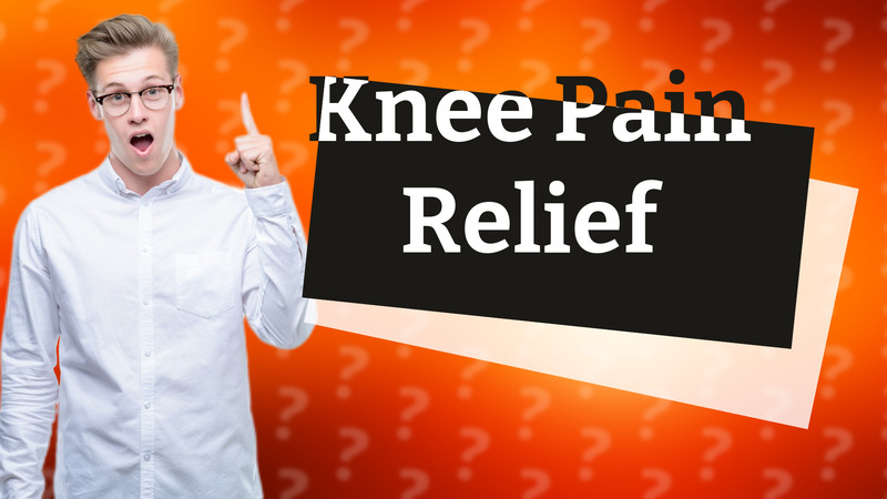 Knee Pain Relief