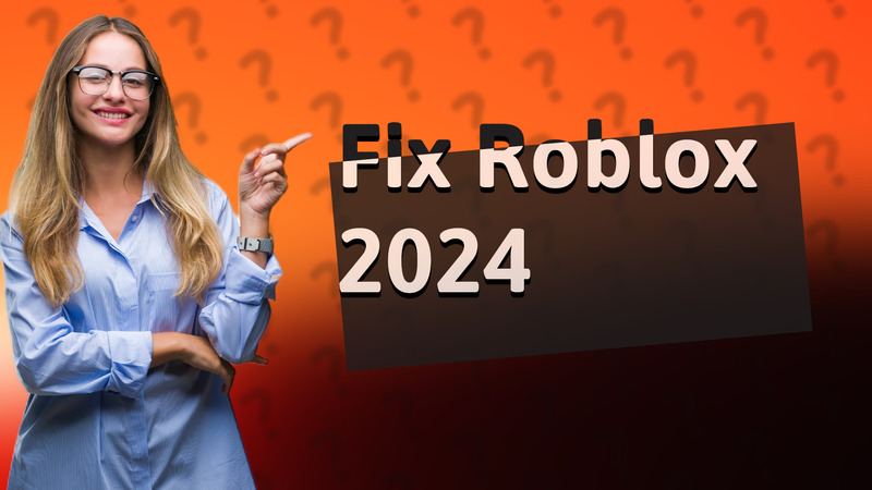 Fix Roblox 2024