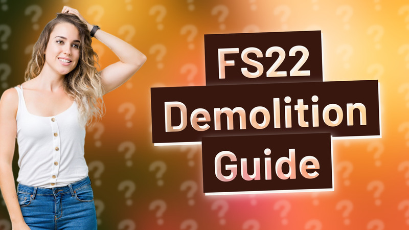 FS22 Demolition Guide