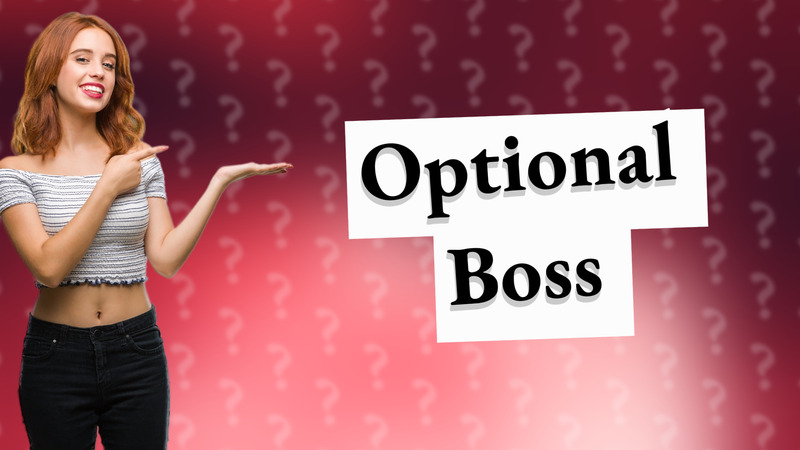 Optional Boss