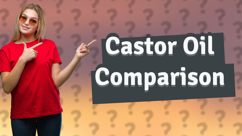 Castor Oil Comparison