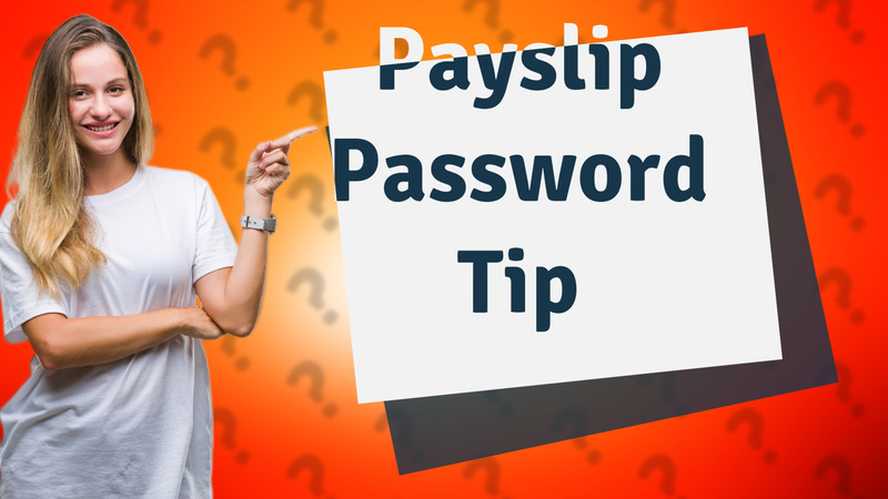 Payslip Password Tip