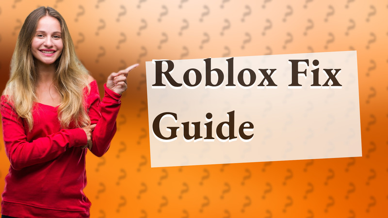Roblox Fix Guide