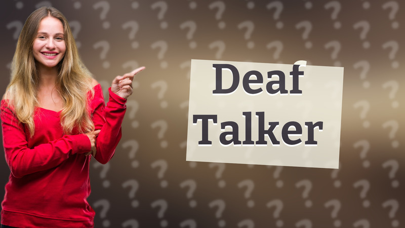 Deaf Talker