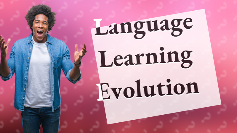 Language Learning Evolution