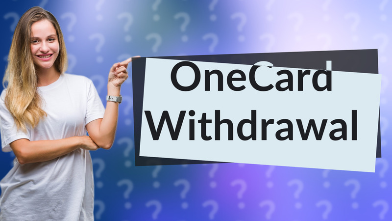 OneCard Withdrawal