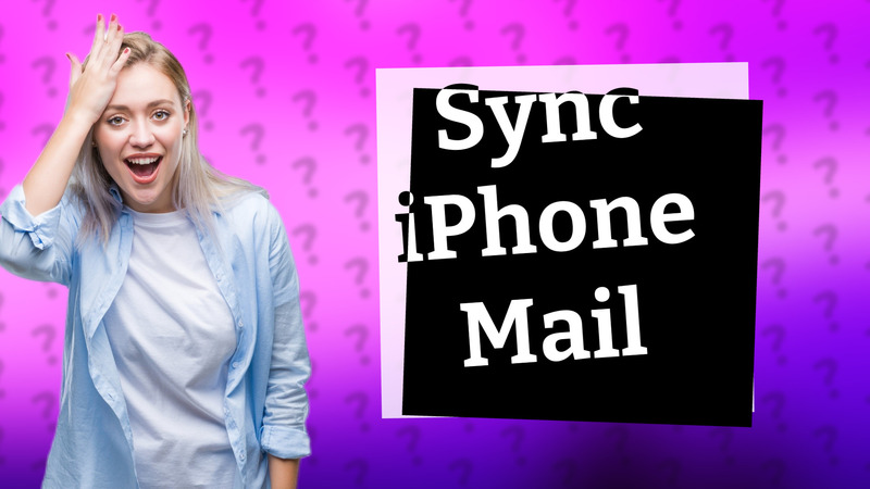 Sync iPhone Mail