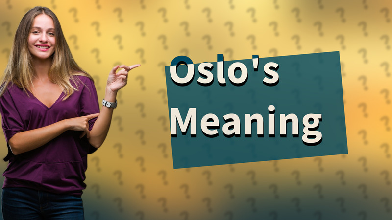 Oslo's Meaning