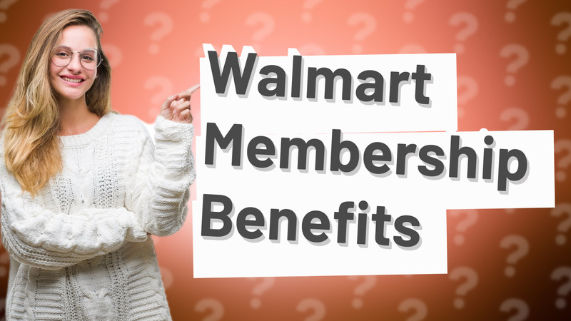 Walmart Membership Benefits
