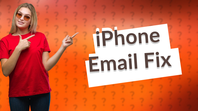 iPhone Email Fix