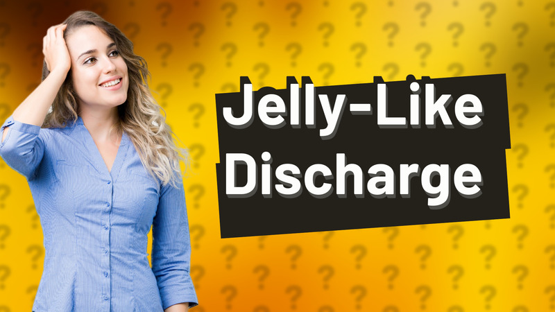 Jelly-Like Discharge