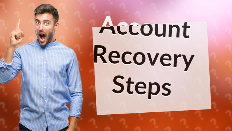 Account Recovery Steps