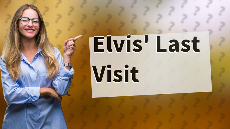 Elvis' Last Visit