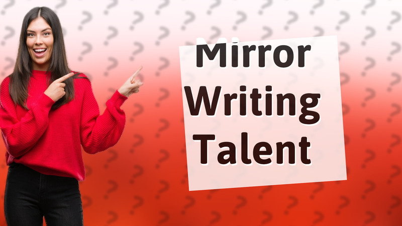Mirror Writing Talent