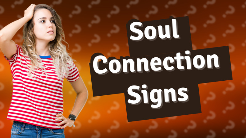 Soul Connection Signs
