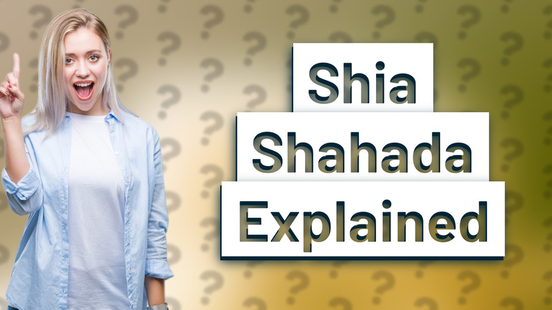 Shia Shahada Explained