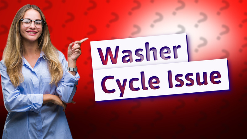 Washer Cycle Issue