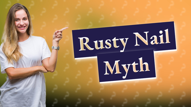 Rusty Nail Myth