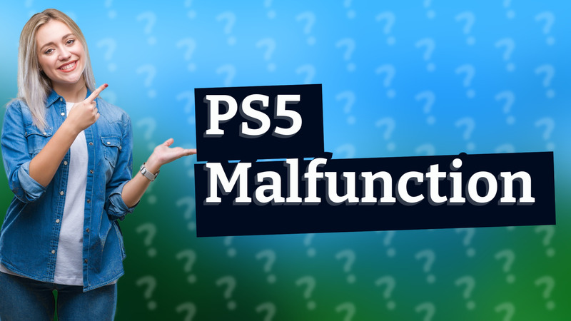 PS5 Malfunction