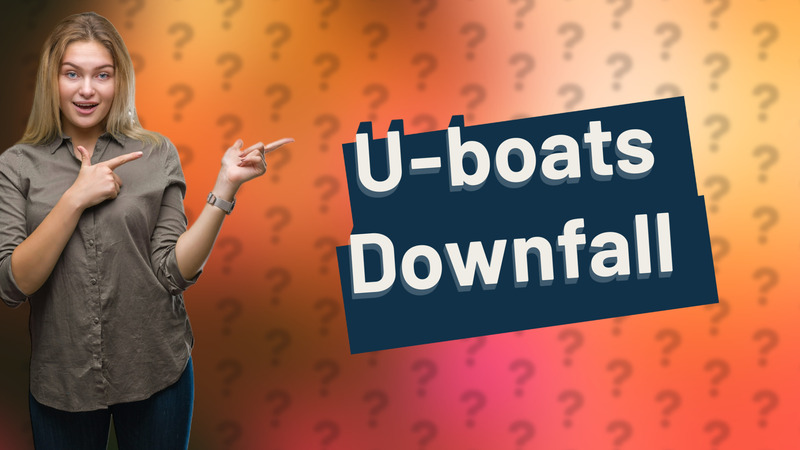 U-boats Downfall